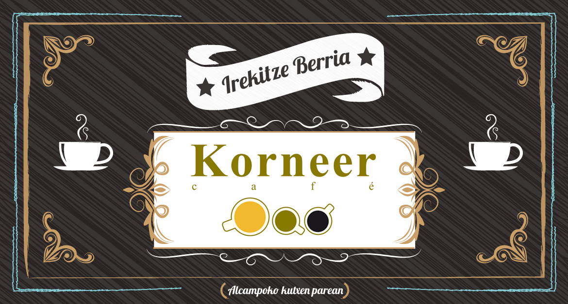 Korneer Café saltoki berria zabalik