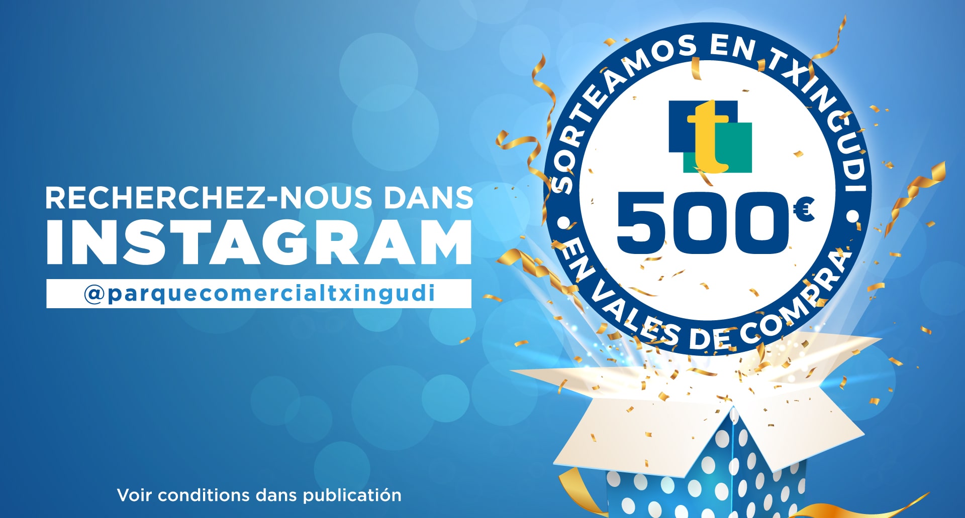 Le Centre Commercial Txingudi met en jeu 500 € en bons d’achat à gagner dans un tirage au sort réservé à ses abonnés Instagram